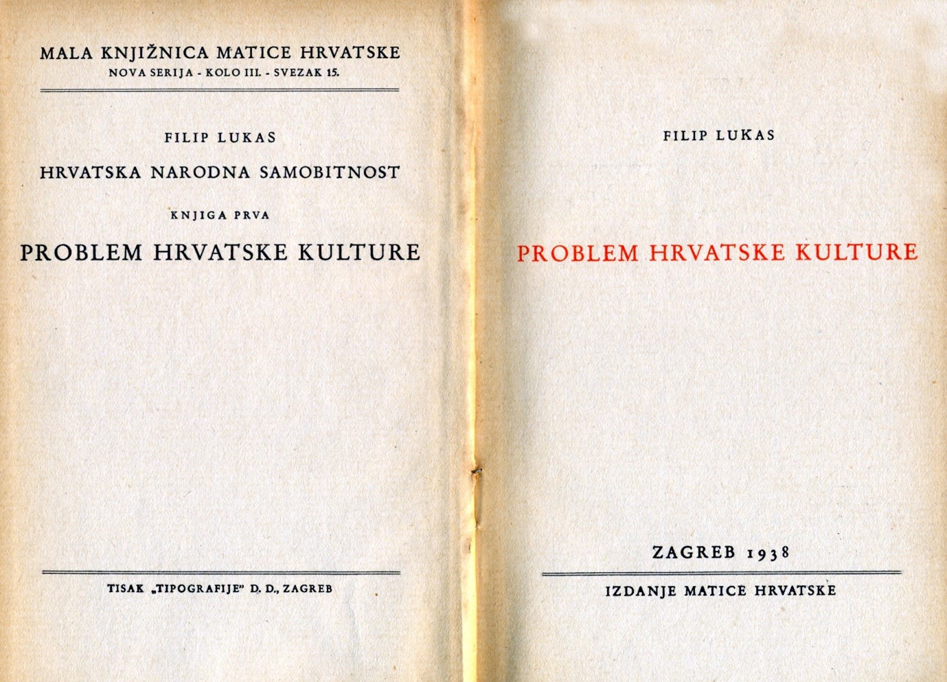 Knjiga Filipa Lukasa, Hrvatska narodna samobitnost. Problem hrvatske kulture, prva knjiga, Zagreb 1938.