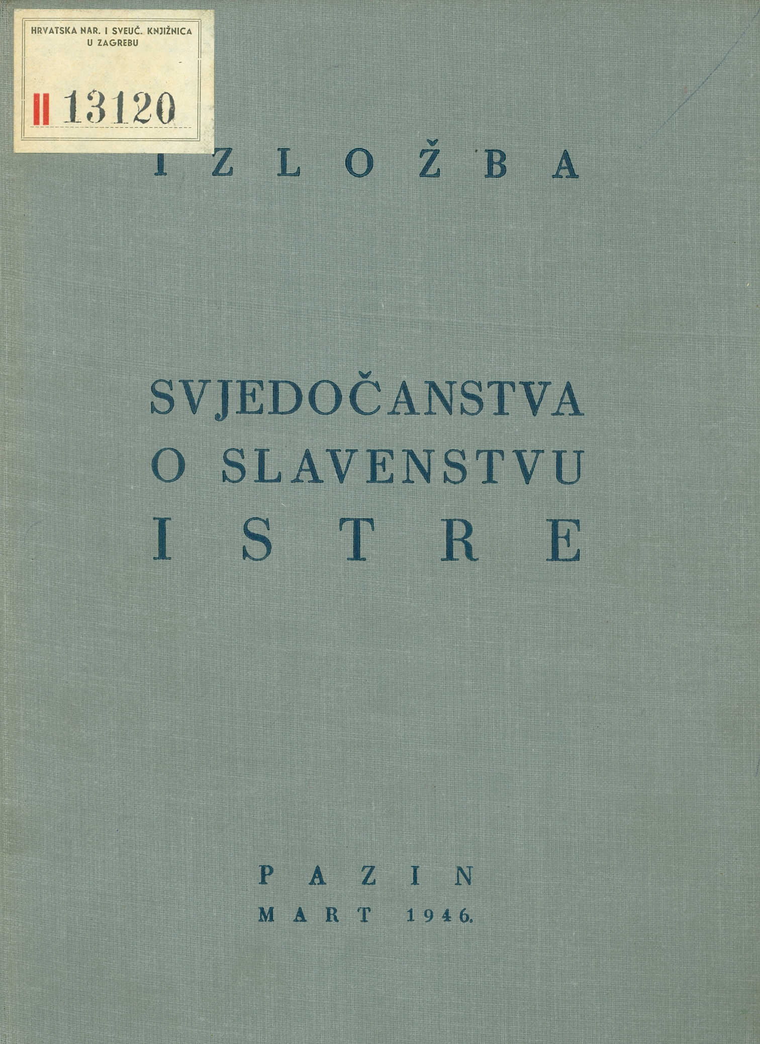 Naslovnica kataloga Svjedočanstva o slavenstvu Istre. Izložba (1946.)