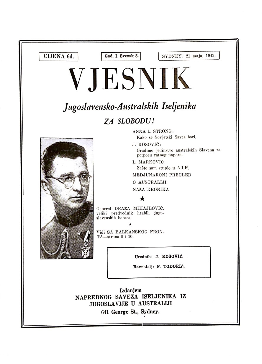 Dragoljub (Draža) Mihailović na naslovnici publikacije „Vjesnik“ iz svibnja 1942., u izdanju Naprednog saveza iseljenika iz Jugoslavije u Australiji. Savez je bila lijeva/komunistička organizacija s apsolutnom većinom hrvatskih iseljenika članova. (National Archives of Australia, Canberra, [Communism]: Seven copies of a periodical and 2 pamphlets published by the Yugoslav Association).