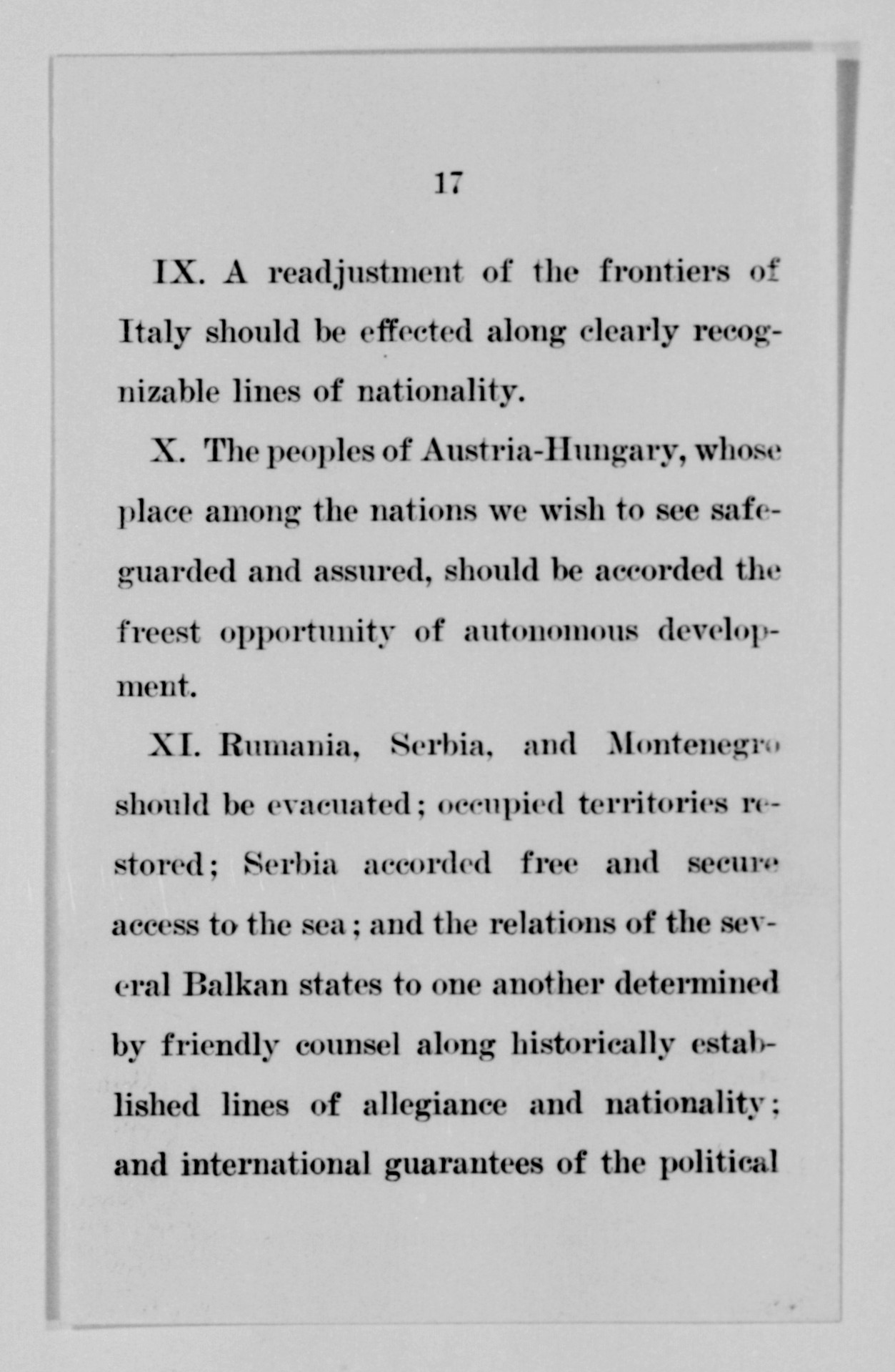 Obraćanje predsjednika SAD-a Kongresu od 8. siječnja 1918. godine u kojem je iznio uvjete za sklapanje mira u četrnaest točaka. Deseta točka odnosila se na Austro-Ugarsku kojoj je dano do znanja da je SAD svjestan njezinih nacionalnih pitanja i da ostavljaju mogućnost njihovome rješavanju unutar Monarhije.  Izvor: Wilson, Woodrow. Woodrow Wilson Papers: Series 7: Speeches, Writings, and Academic Material, -1923; Subseries B: Messages to Congress, 1913 to 1921; Apr. 7-1918, May 27. Manuscript/Mixed Material.